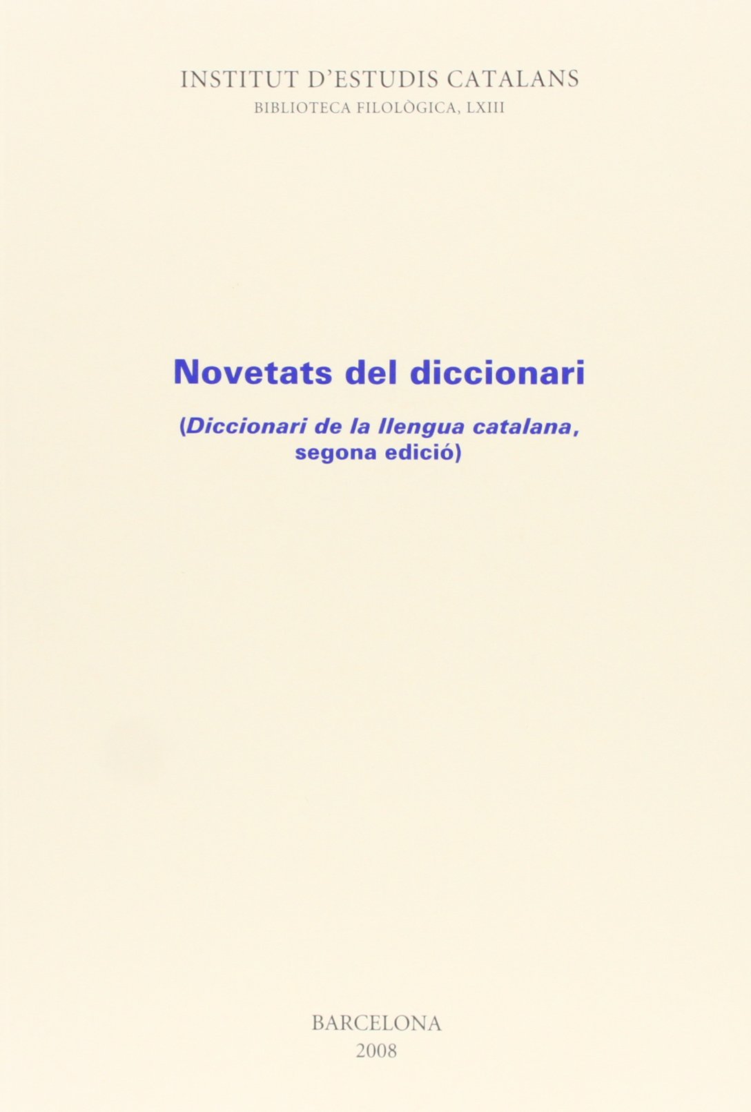 Novetats del diccionari: Diccionari de la llengua catalana, segona edició: 63 (Biblioteca filològica)