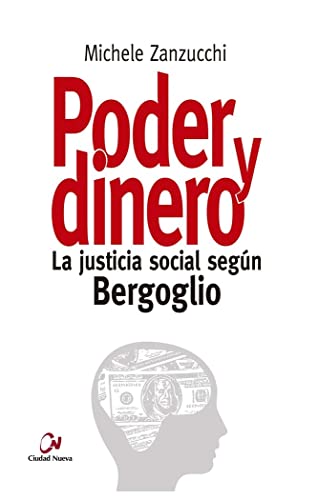 Poder y dinero. La justicia social Segun (Enfoques)