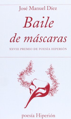 Baile de máscaras: XXVIII Premio de Poesía Hiperión