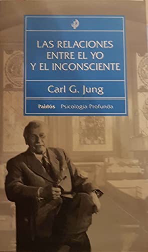 Las relaciones entre el yo y el inconsciente / The Relationship Between The Self and The Unconscious