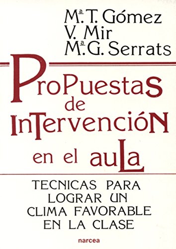Propuestas Intervención Aula: Técnicas para lograr una clima favorable en la clase: 119 (Educación Hoy)