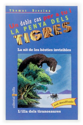 La nit de les bèsties invisibles / L'illa dels tiranosaures: 8 (Equipo tigre)