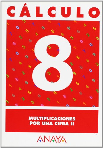 Cálculo 8. Multiplicaciones por una cifra II. (Cuadernos calculo)