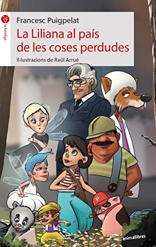 La Liliana Al País De Les Coses Perdudes: 84 (La Formiga)
