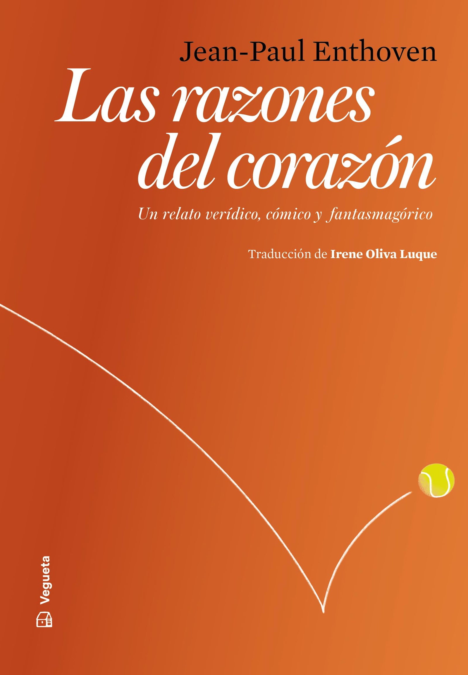 Las razones del corazón: Un relato verídico, cómico y fantasmagórico: 2 (Testimonios)