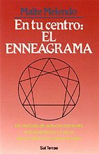 En Tu Centro. Eneagrama: Método de autoconocimiento, autoaceptación y mejora de las relaciones interpersonales: 33 (Proyecto)