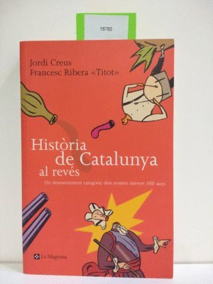 La historia de catalunya al reves: 066 (OTROS LA MAGRANA)
