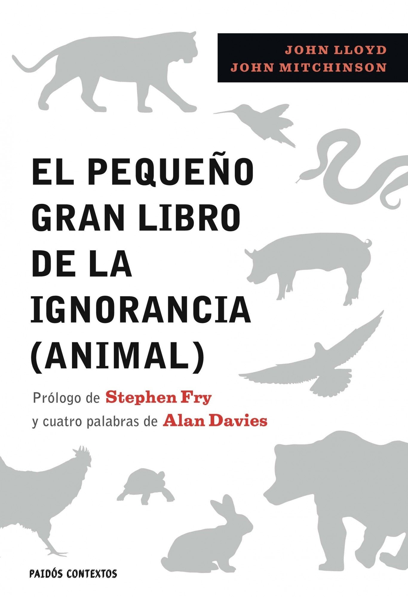 El pequeño gran libro de la ignorancia (animal): Prólogo de Stephen Fry: 1 (Contextos)