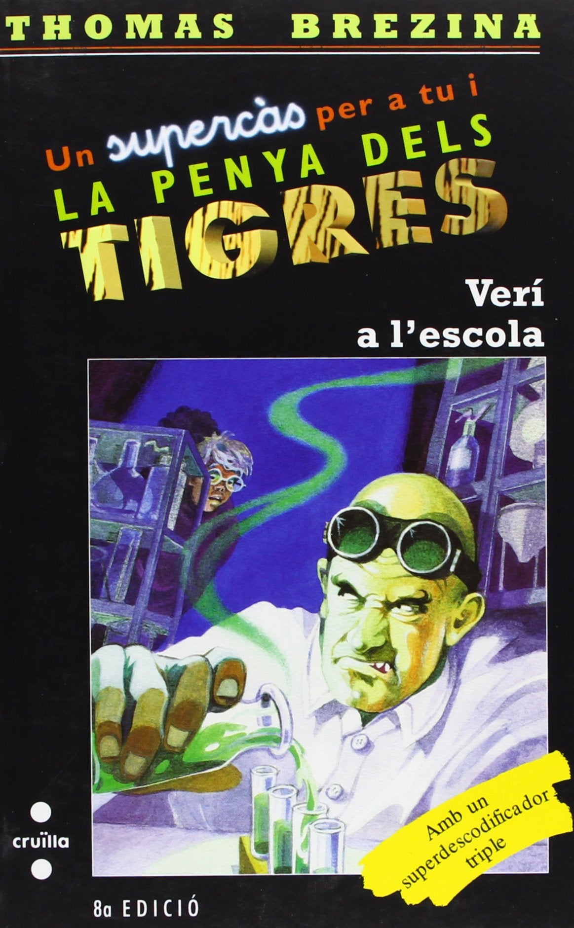 Verí a l'escola: 1 (Equipo tigre)