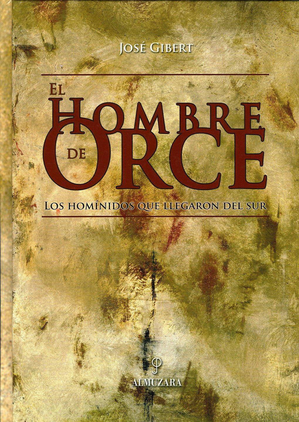 El Hombre de Orce (SIN COLECCION)