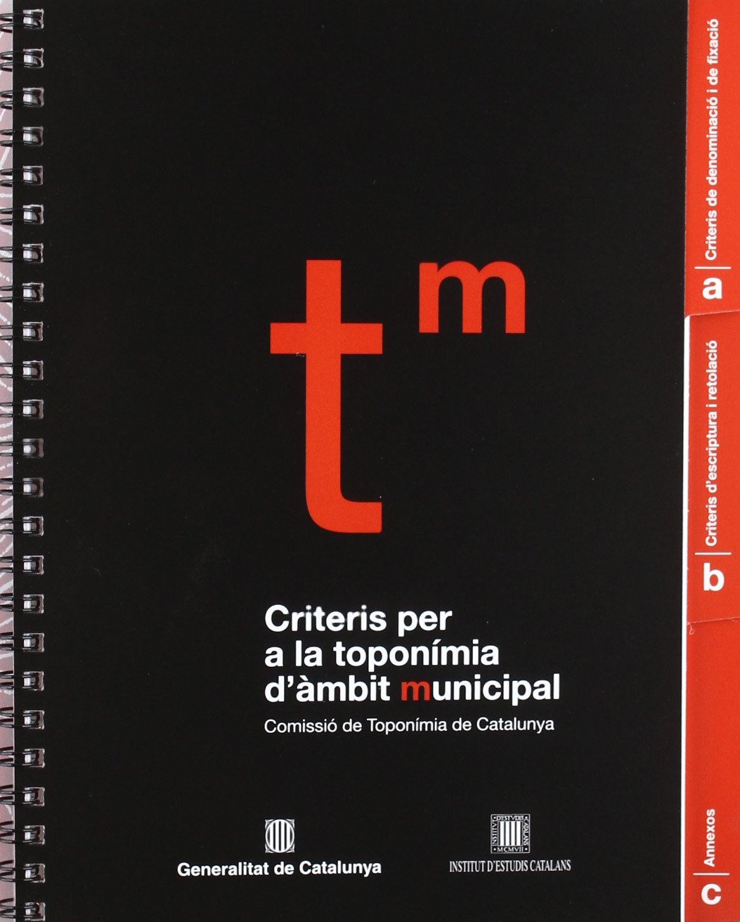 Criteris per a la toponímia d'àmbit municipal / Critèris entara toponimia d'encastre municipau