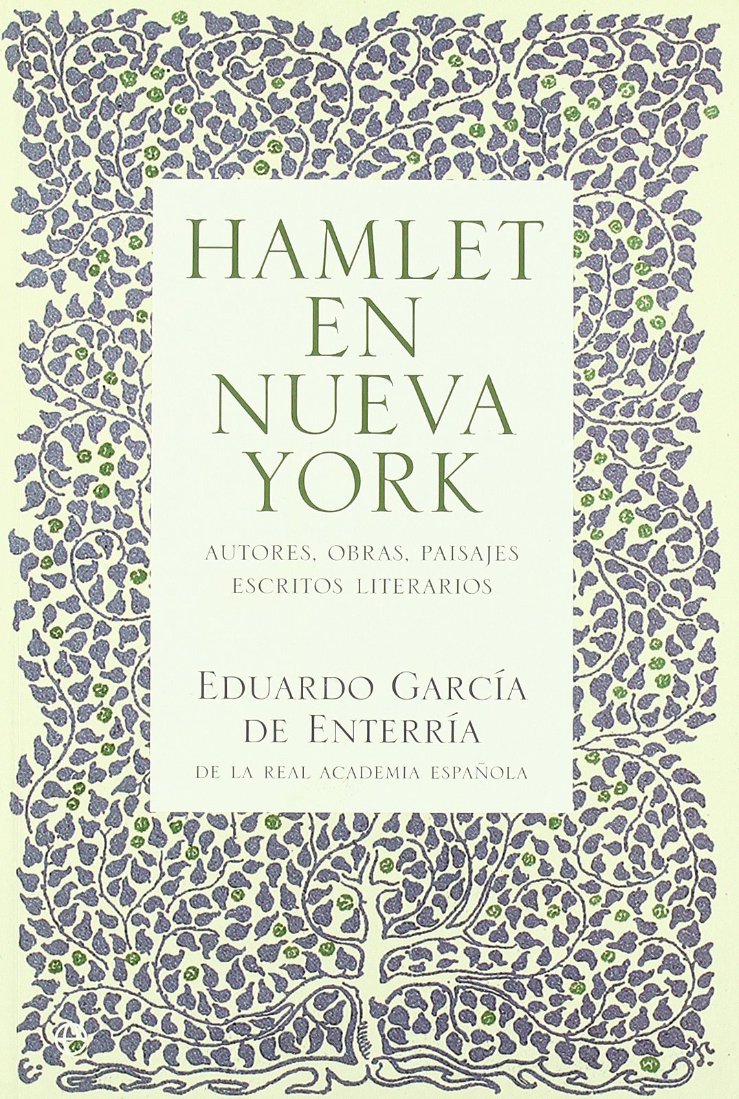 Hamlet en Nueva York : autores, obras, paisajes, escritos literarios