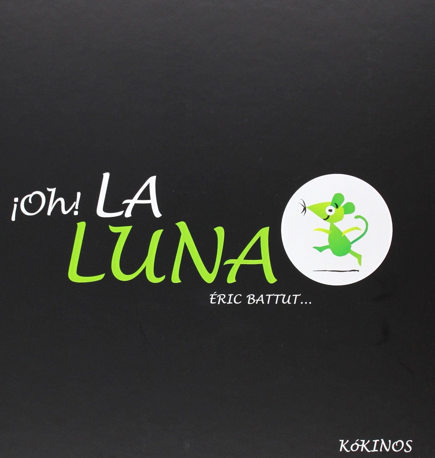 ¡Oh! la luna (ERIC BATTUT)
