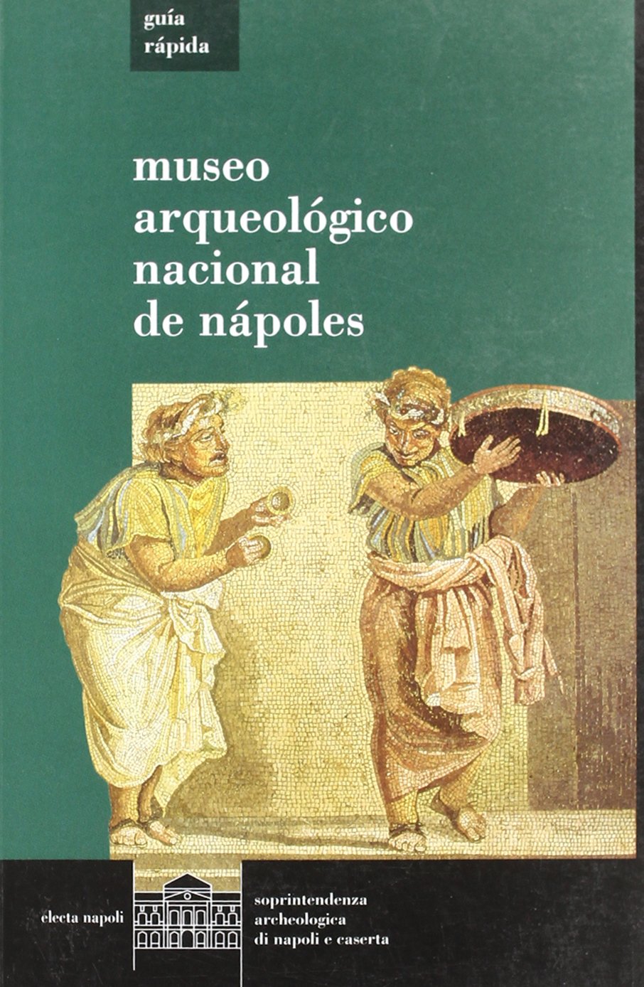 Museo arqueológico nacional de Nápoles (Guide)