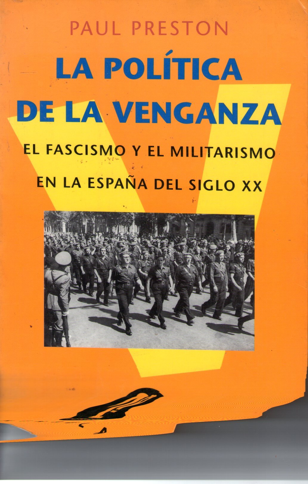 La política de la venganza: El franquismo y el militarismo en España: El fascismo y el militarismo en la España del siglo XX: 264 (HISTORIA, CIENCIA Y SOCIEDAD)