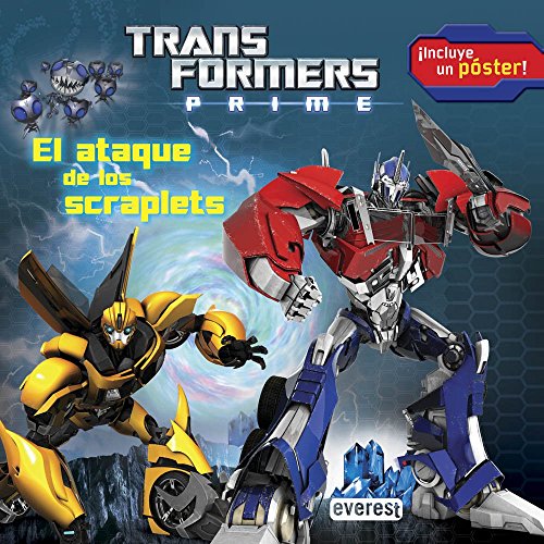 Transformers Prime. El ataque de los scraplets: ¡Incluye un póster! (Lecturas robóticas con póster)