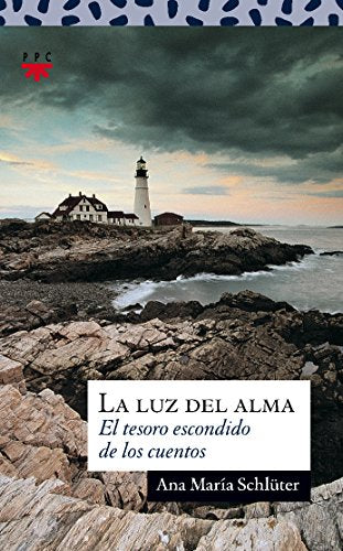 La Luz Del Alma: El tesoro escondido de los cuentos: 133 (Sauce)
