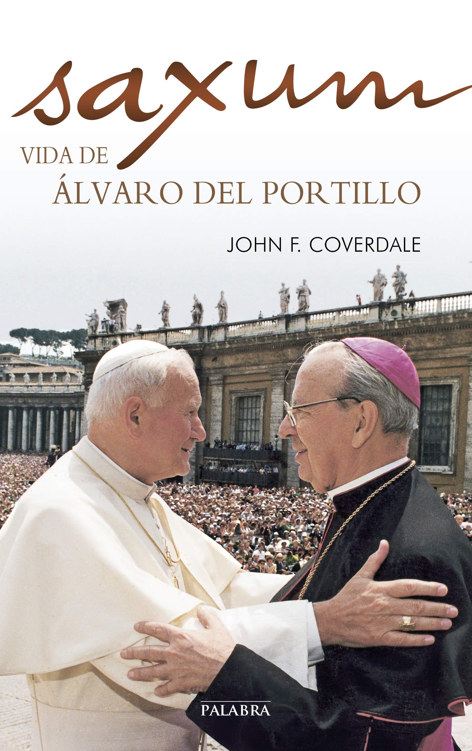 Saxum: vida de Álvaro del Portillo (Palabra hoy)