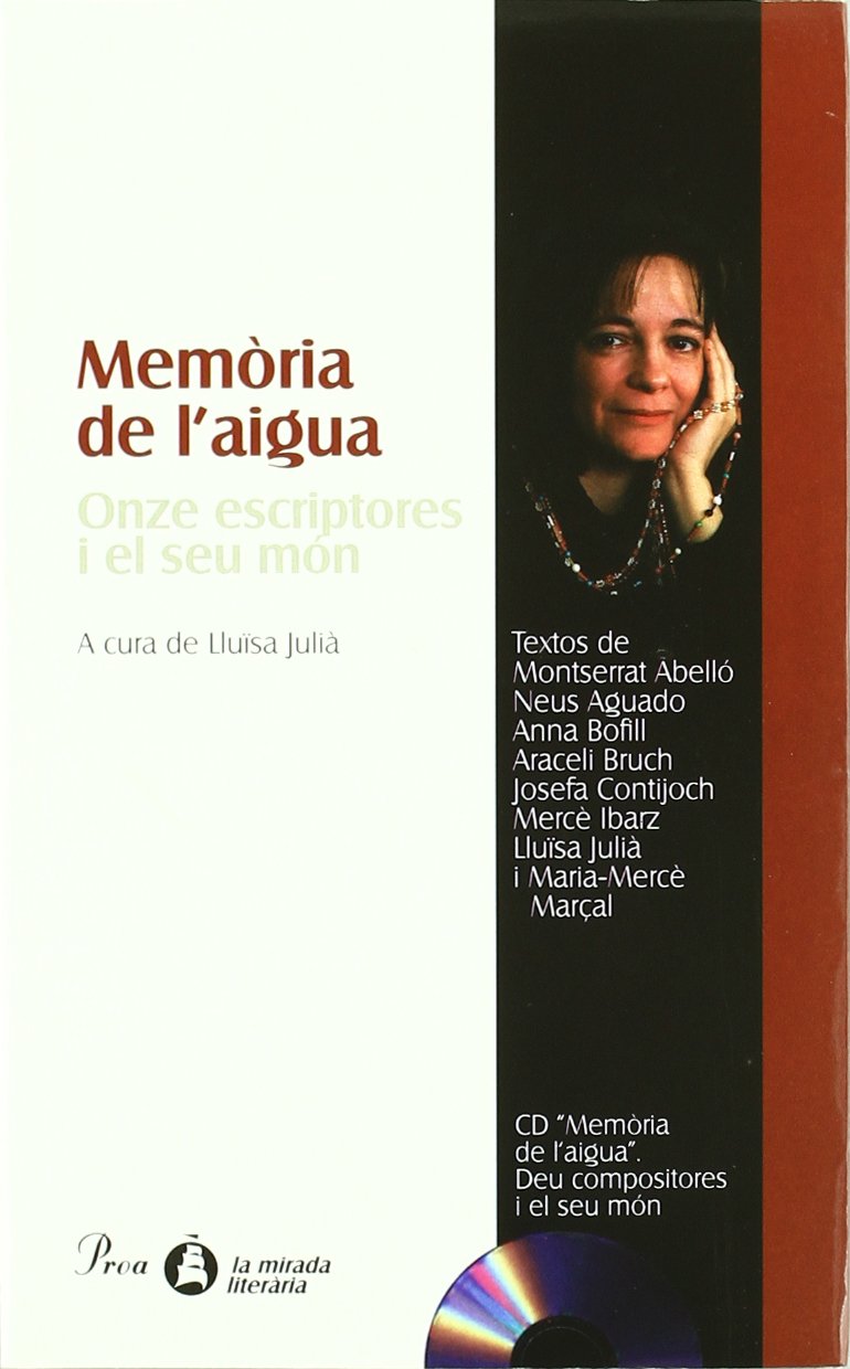 Memòria de l'aigua.: Onze escriptores i el seu món (MIRADA (LIT))