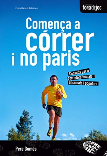 Comença A Córrer I No Paris. Consells Per A Corredors Iniciats, Aficionats I Populars: 12 (Fora de Joc)