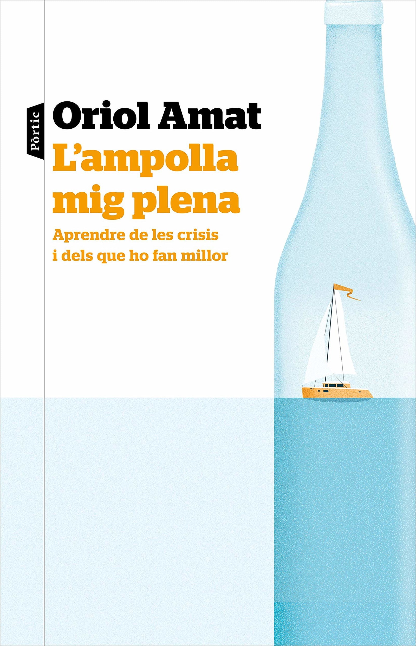 L'ampolla mig plena: Aprendre de les crisis i dels que ho fan millor (P.VISIONS)