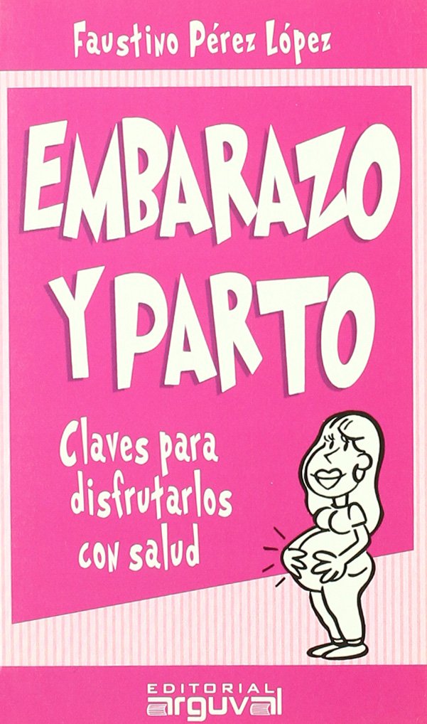 Embarazo y Parto (GUÍAS DE SALUD)