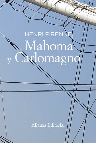 Mahoma y Carlomagno (Alianza Ensayo)