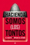 Hacienda somos (los) tontos