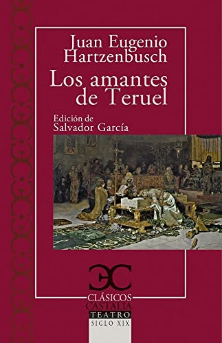 Los amantes de Teruel: 037 (CLASICOS CASTALIA)