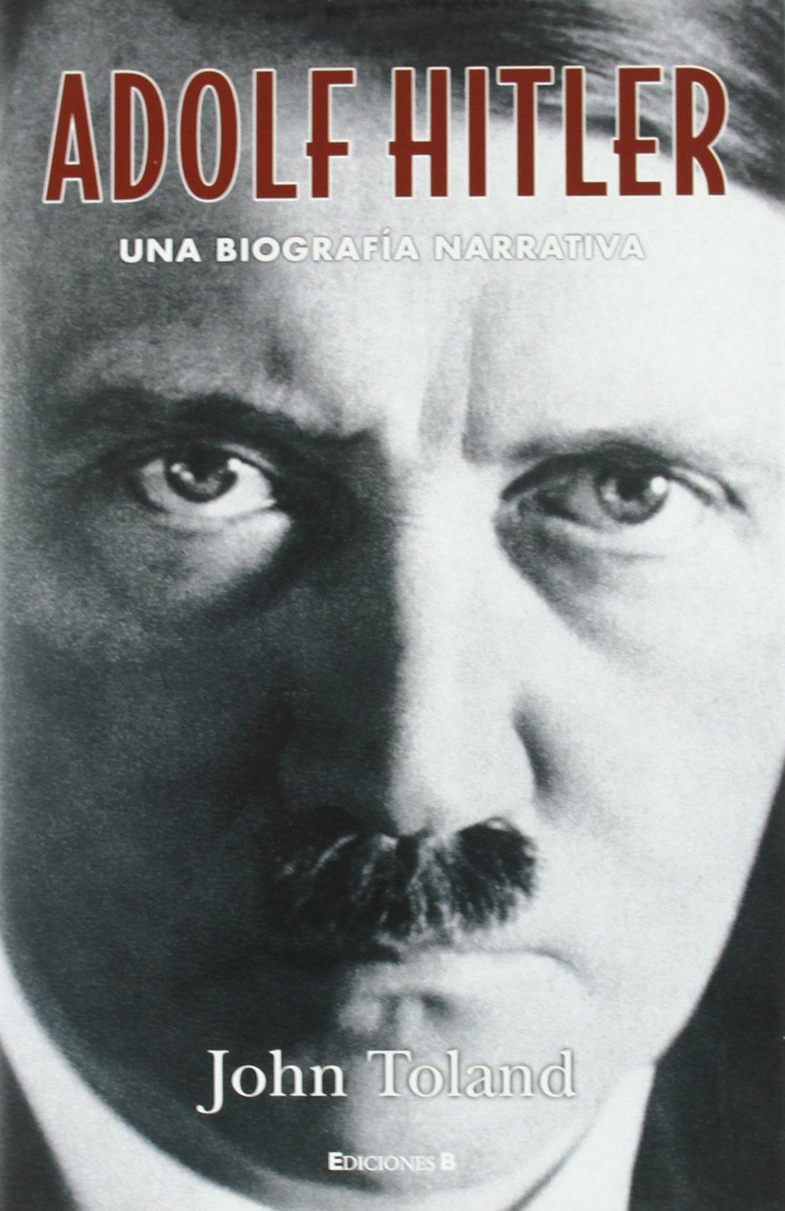 HITLER: UNA BIOGRAFIA NARRATIVA: 00000 (NoFicción/Historia)