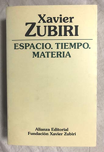 Espacio, tiempo, materia (Obras De Xavier Zubiri)
