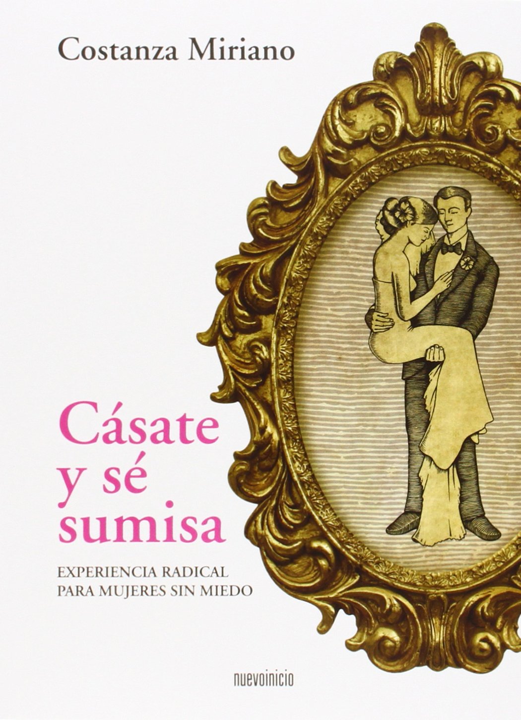 Cásate y sé sumisa: Experiencia radical para mujeres sin miedo (Quotidiana)