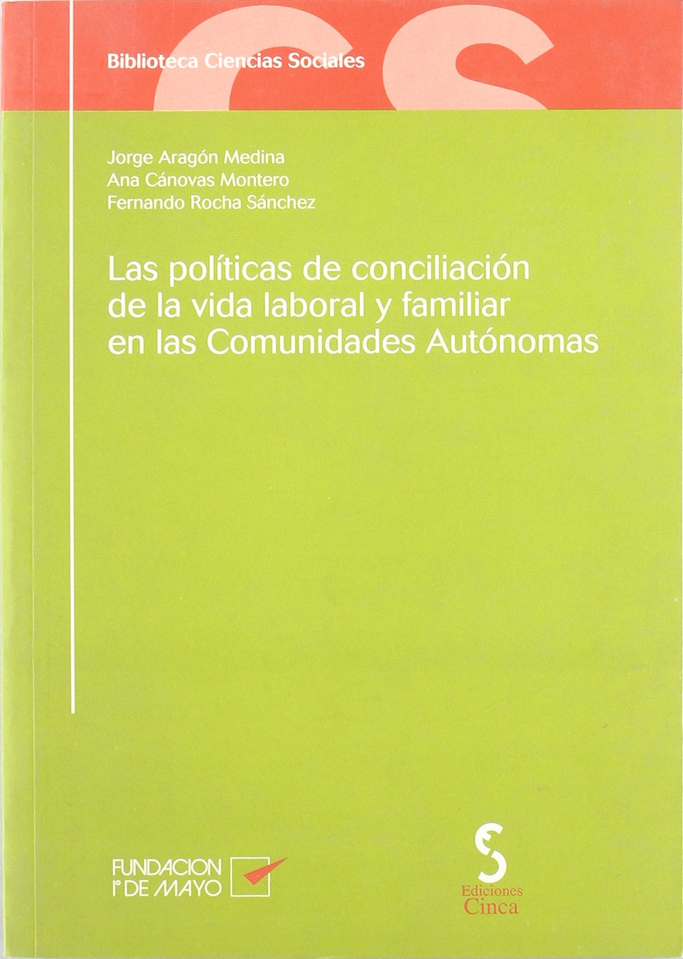 Las políticas de conciliación de la vida laboral y familiar en las Comunidades Autónomas