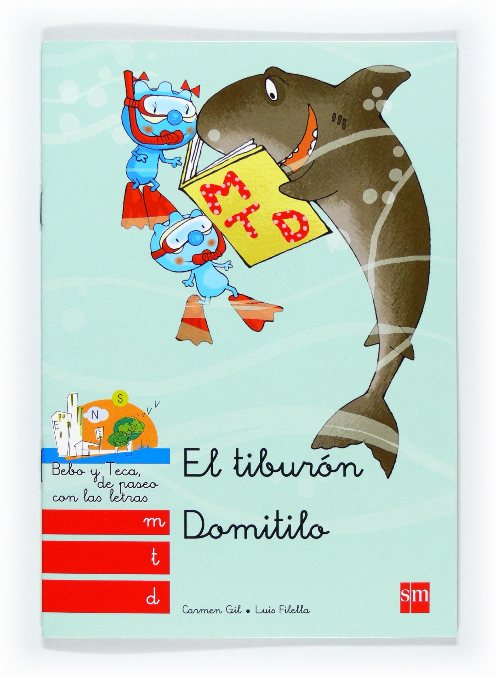 El tiburón Domitilo: m, t, d: (M, T, D) (Bebo y Teca)