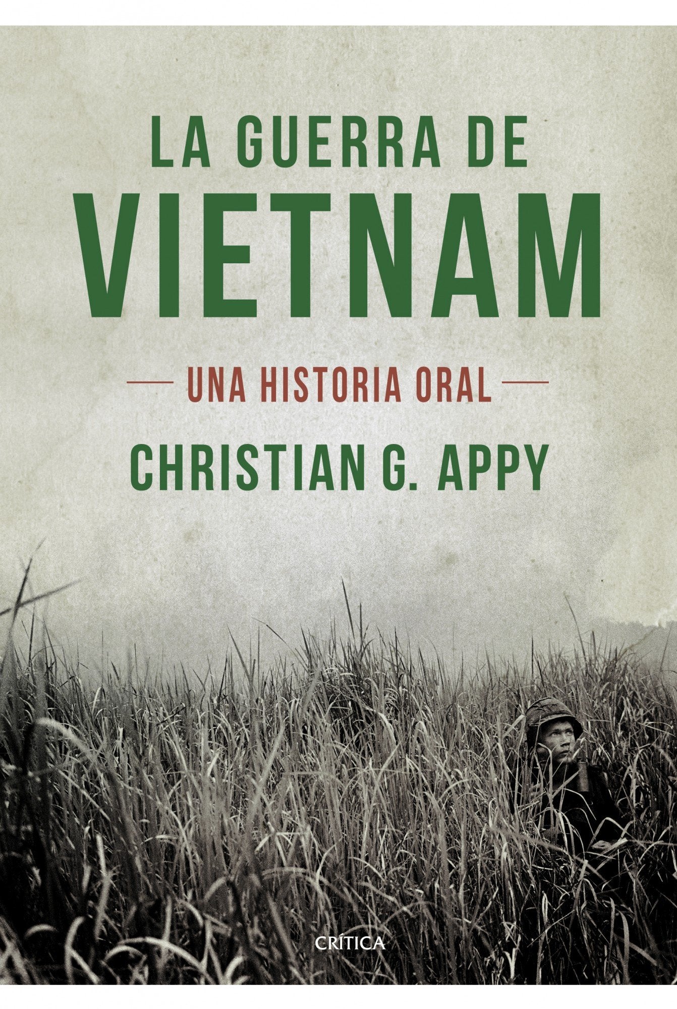 La guerra de Vietnam: Una historia oral (Memoria Crítica)