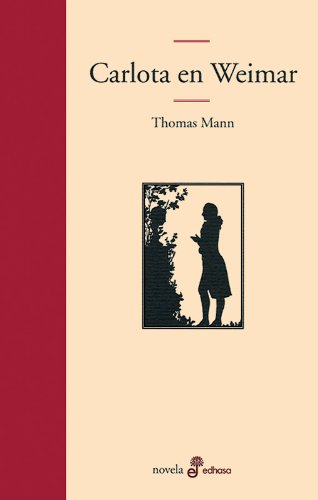 Carlota en Weimar (Edhasa Literaria)