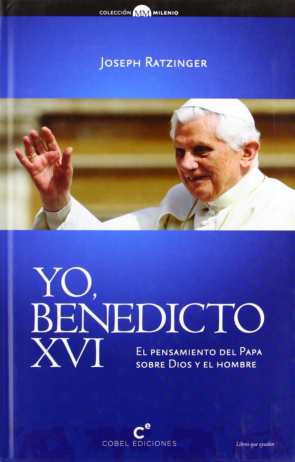 Yo Benedicto Xvi 2Ed (SIN COLECCION)