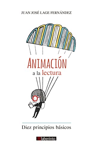 Animación a la lectura. Diez principios básicos (INFANTIL Y JUVENIL)