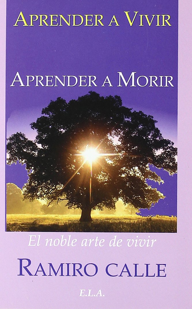 Aprender a vivir - aprender a morir: El noble arte de vivir (MAS ALLA)