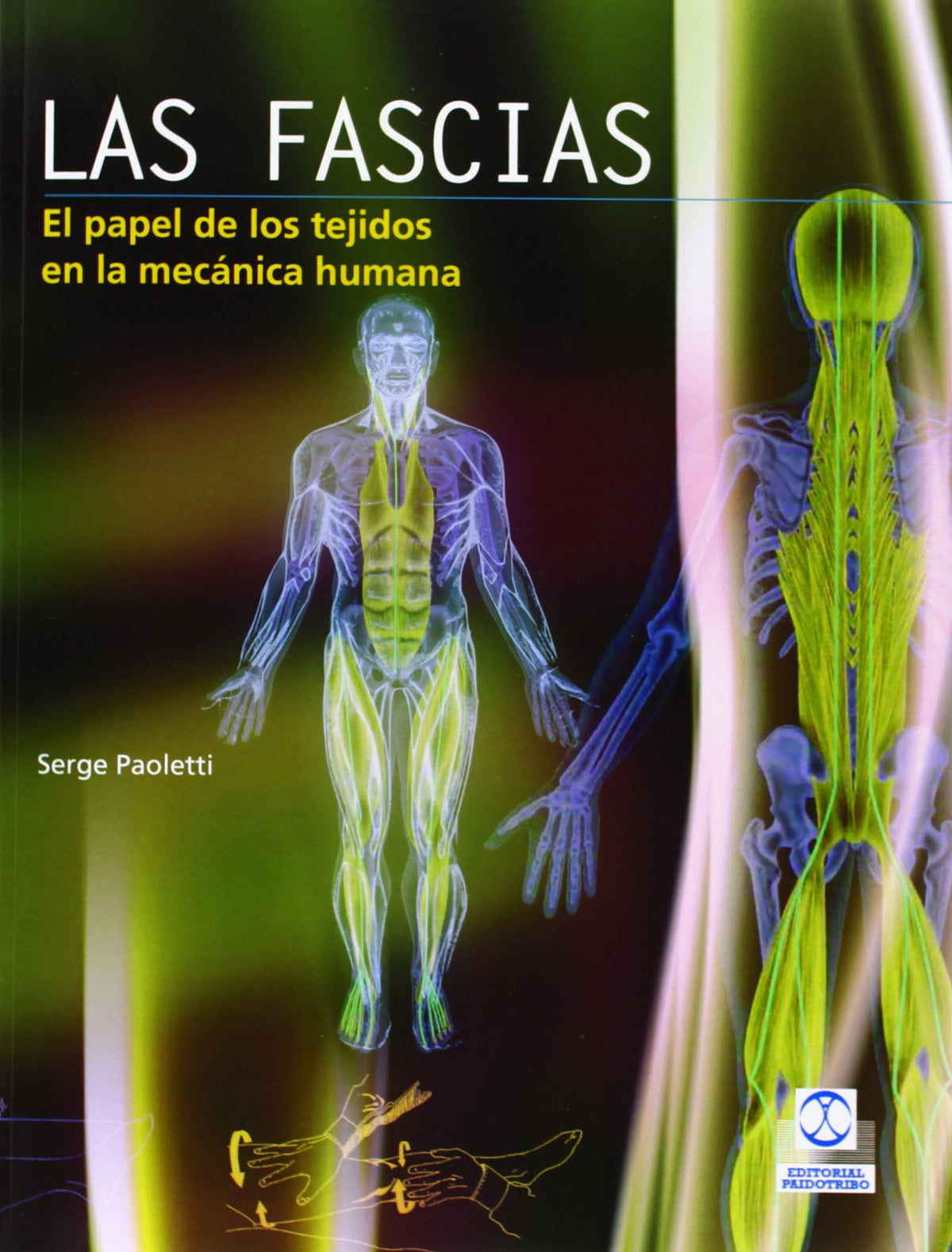 Fascias, Las El papel de los tejidos en la mecánica humana, LAS (Color)