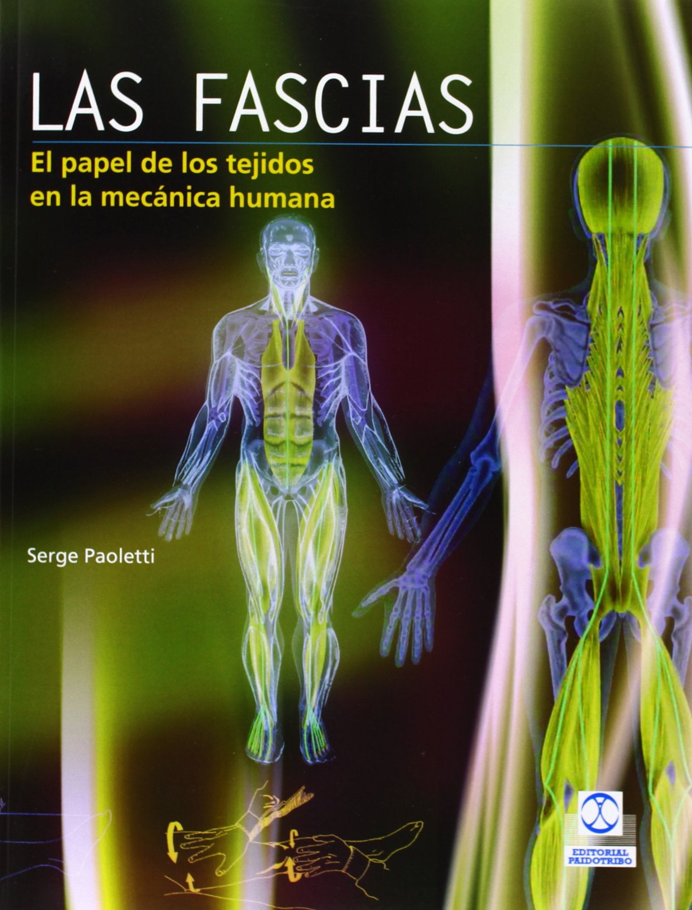 Fascias, Las El papel de los tejidos en la mecánica humana, LAS (Color) (Medicina)