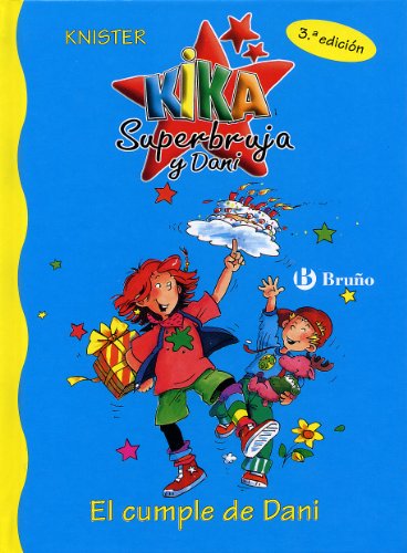 El cumple de Dani (Castellano - A PARTIR DE 6 AÑOS - PERSONAJES Y SERIES - Kika Superbruja y Dani)