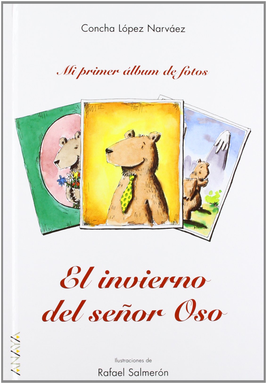 El invierno del señor Oso (Primeros Lectores (1-5 Años) - Mi Primer Álbum De Fotos)