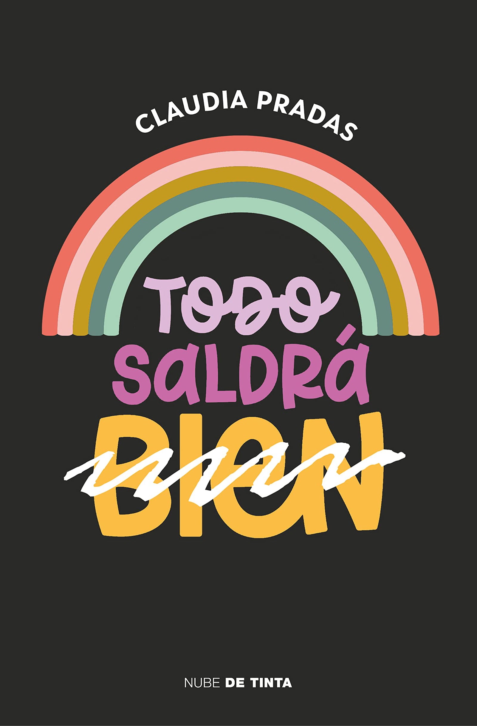 Todo saldrá (bien) (Nube de Tinta)