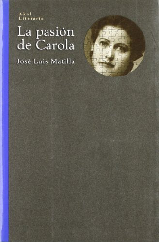 La pasión de Carola: 4 (Literaria)