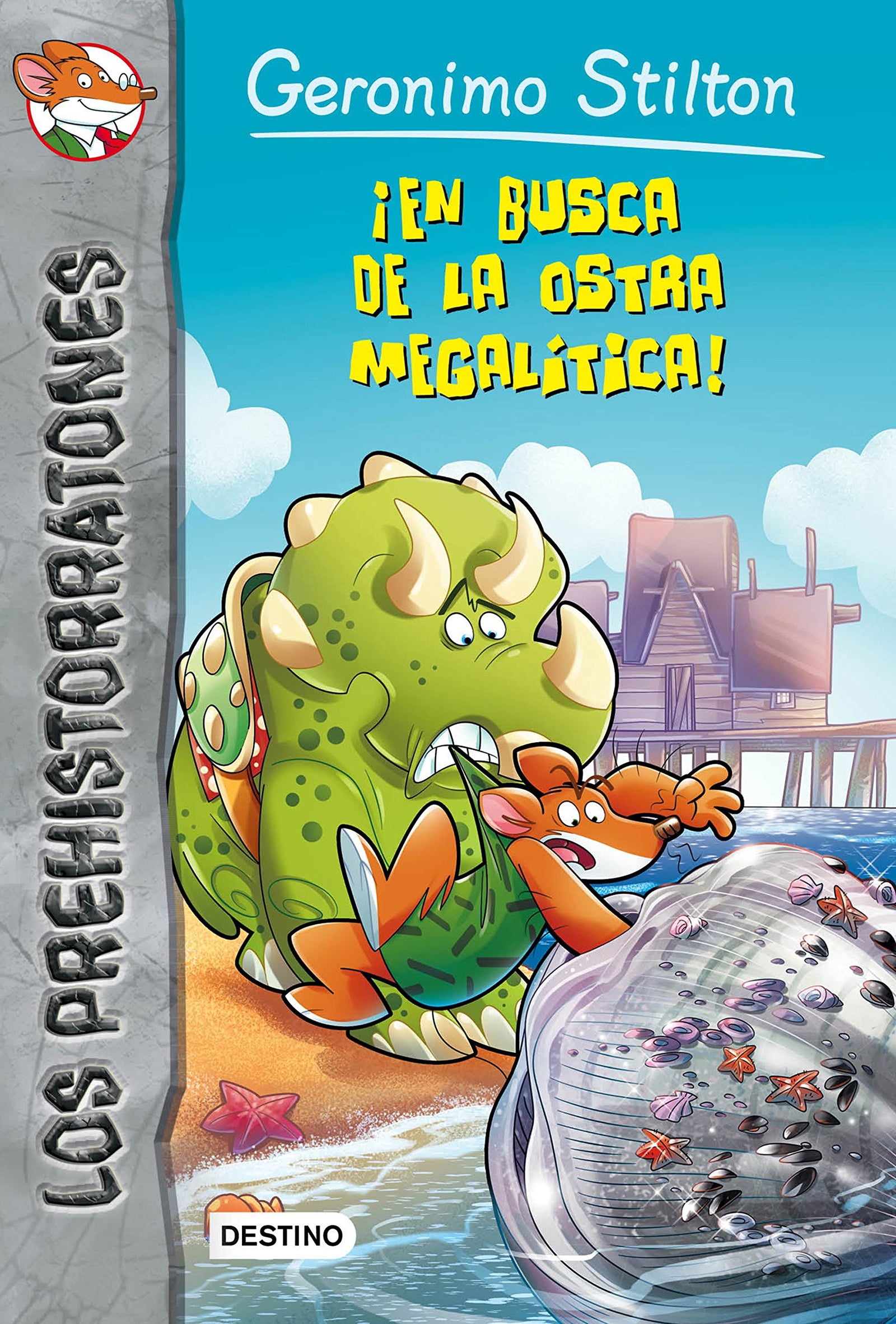 ¡En busca de la ostra megalítica!: Prehistorratones 11 (Geronimo Stilton)