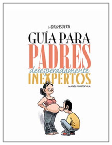 Guia para padres inexpertos: 006 (Otros Ficción)