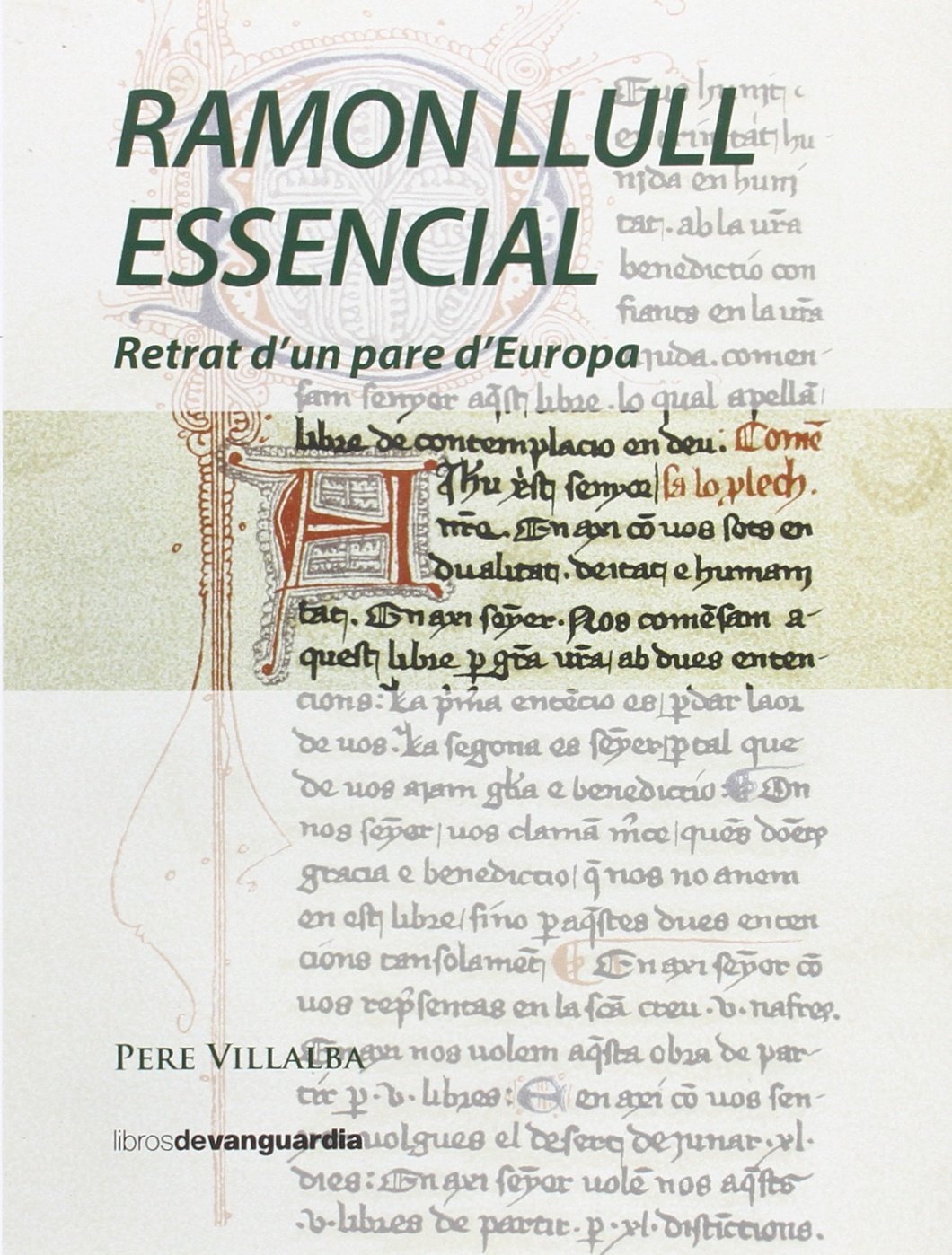 RAMON LLULL ESSENCIAL: Retrat d'un pare d'Europa: 0 (LIBROS DE VANGUARDIA)