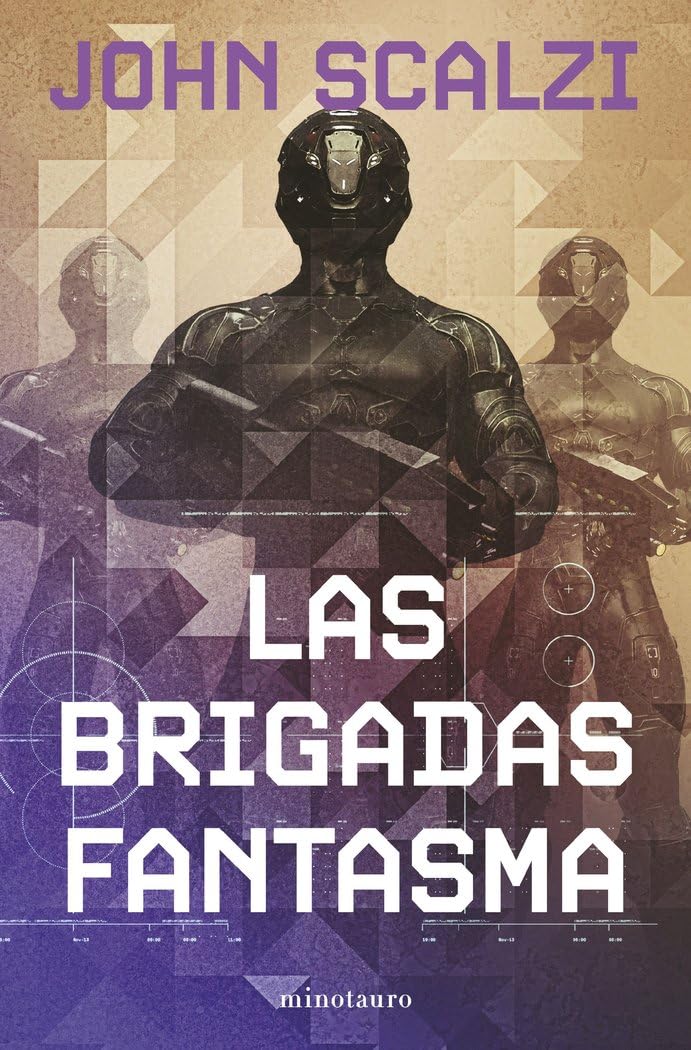 La Vieja Guardia nº 02/06 Las Brigadas Fantasma: 2 (Biblioteca John Scalzi)