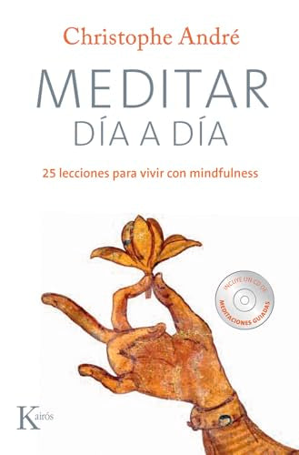 Meditar día a día: 25 lecciones para vivir con mindfulness (Psicología)